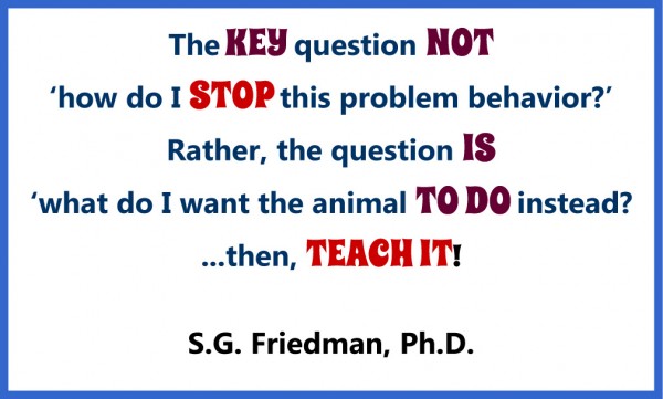 Animal training quote from Susan Friedman, Ph.D.